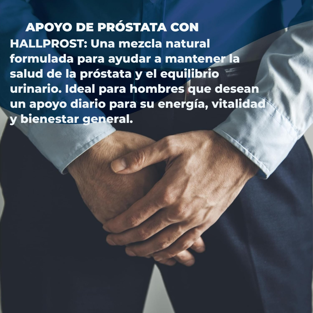 Hallprost Ultra: Recupera tu bienestar masculino de forma natural 🌿